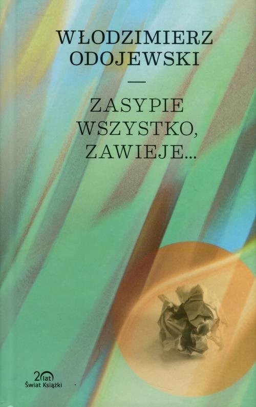 okładka Zasypie wszystko, zawieje książka | Włodzimierz Odojewski