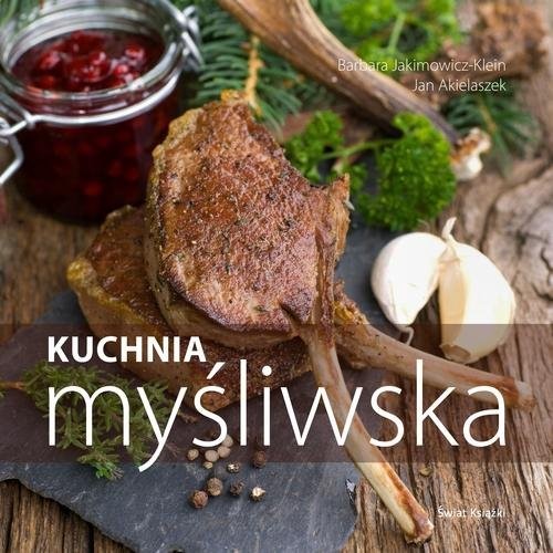 okładka Kuchnia myśliwska książka | Barbara Jakimowicz-Klein, Jan Akielaszek
