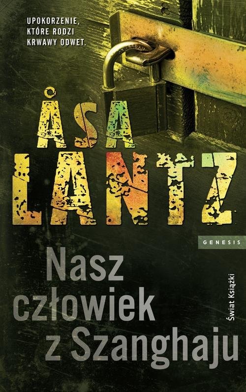 okładka Nasz człowiek z Szanghaju książka | Asa Lantz