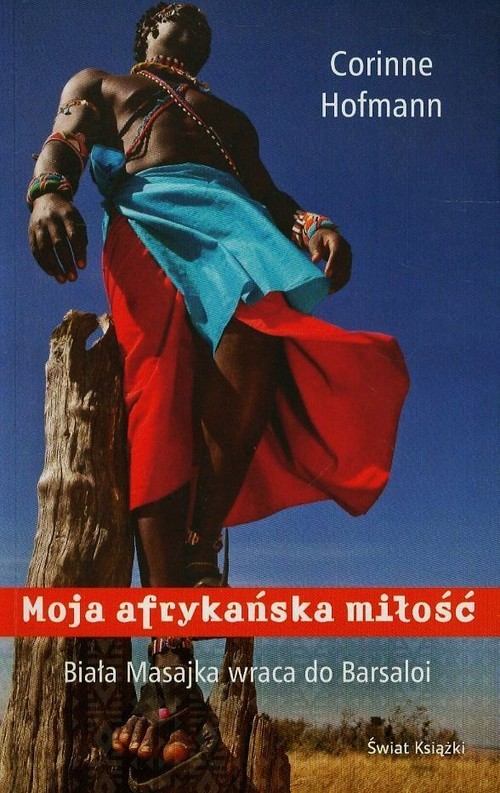 okładka Moja afrykańska miłość książka | Corinne Hofmann