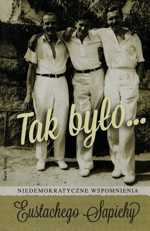 okładka Tak było książka | Eustachy Sapieha