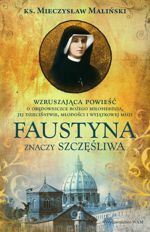 okładka Faustyna znaczy szczęśliwa książka | Maliński Mieczysław