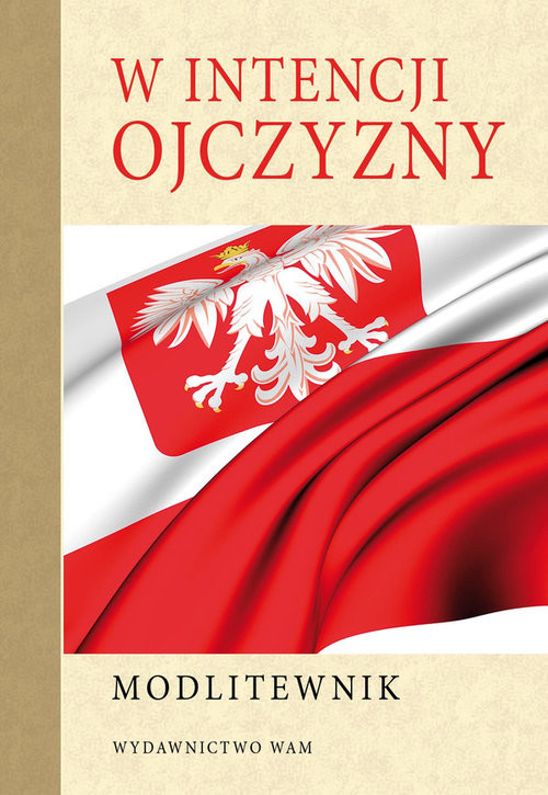 okładka Modlitewnik. W intencji Ojczyzny książka | Praca Zbiorowa