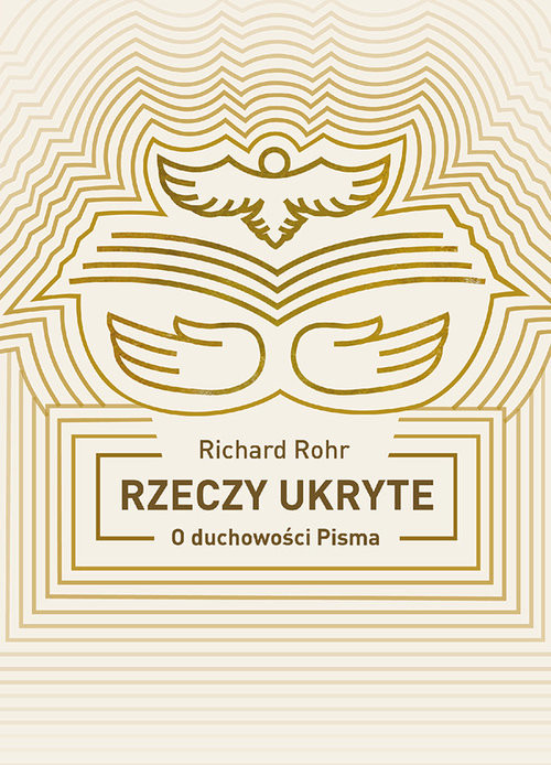 okładka Rzeczy ukryte. Odkrywanie duchowości Pisma książka | Richard Rohr