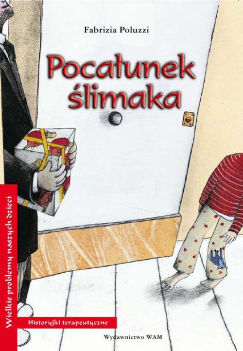 okładka Pocałunek ślimaka. Historyjki terapeutyczne książka | Fabrizia Poluzzi