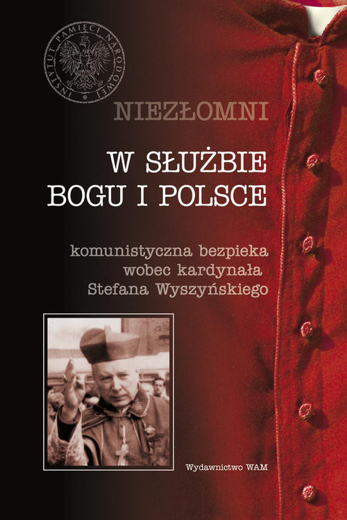 okładka Niezłomni. W służbie Boga i Polski książka | Praca Zbiorowa