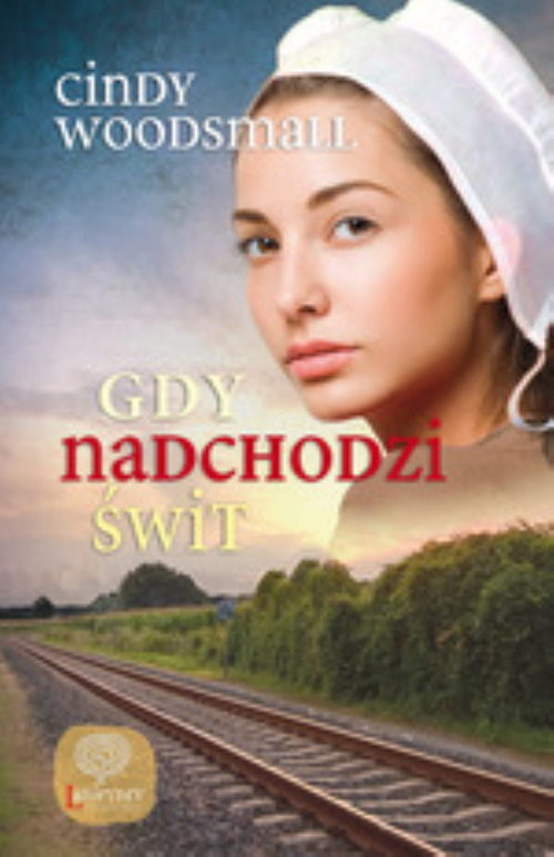 okładka Gdy nadchodzi świt książka | Cindy Woodsmall