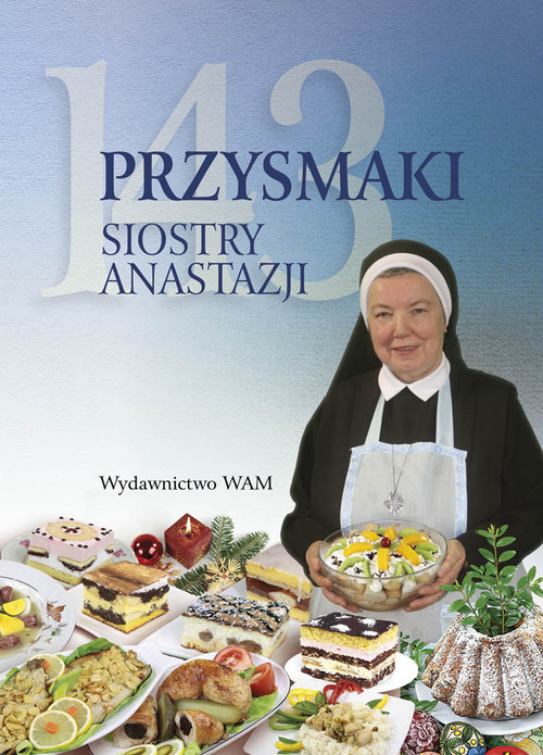 okładka 143 przysmaki Siostry Anastazji książka | Anastazja Pustelnik