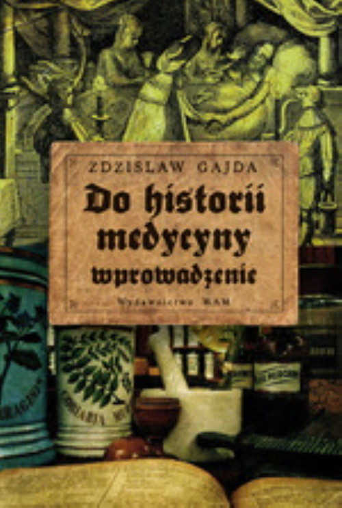 okładka Do historii medycyny wprowadzenie książka | Zdzisław Gajda