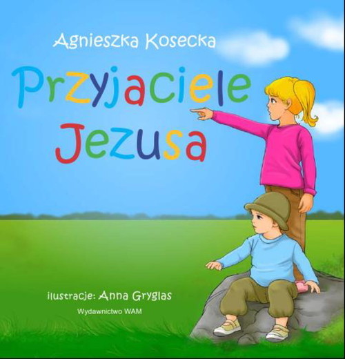 okładka Przyjaciele Jezusa książka | Agnieszka Kosecka