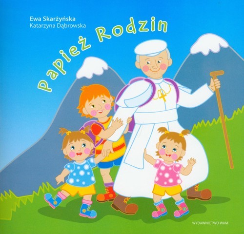 okładka Papież Rodzin książka | Ewa Skarżyńska