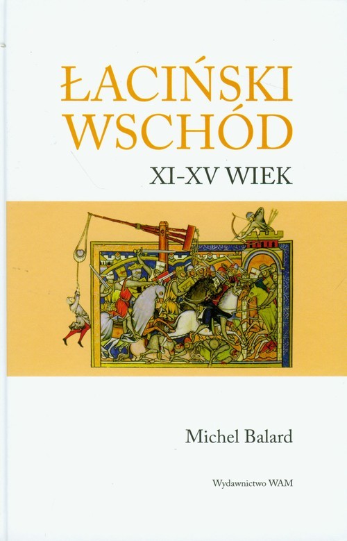 okładka Łaciński wschód XI-XV wiek książka | Michel Balard