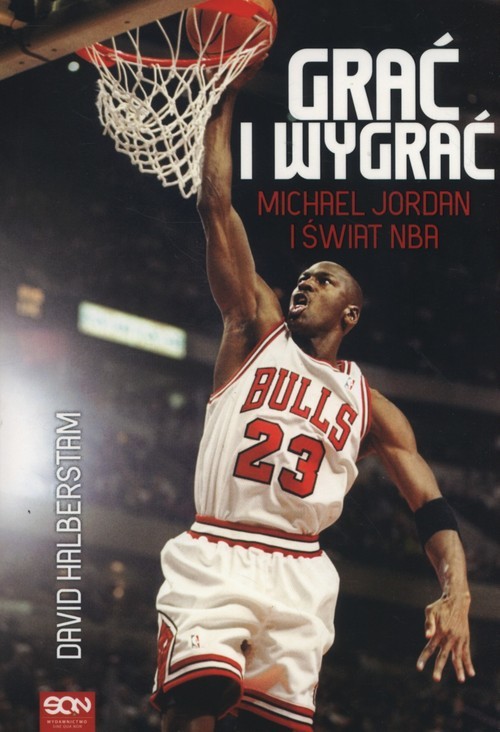 okładka Grać i wygrać. Michael Jordan i świat NBA książka | David Halberstam