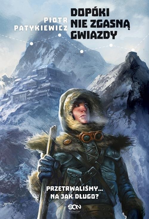 okładka Dopóki nie zgasną gwiazdy książka | Piotr Patykiewicz