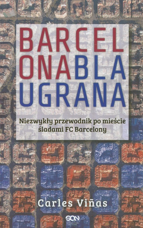 okładka Barcelona Blaugrana książka | Carles Viñas