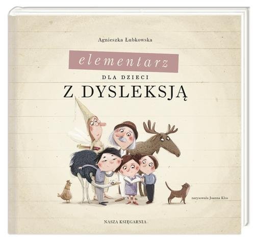 okładka Elementarz dla dzieci z dysleksją książka | Agnieszka Łubkowska