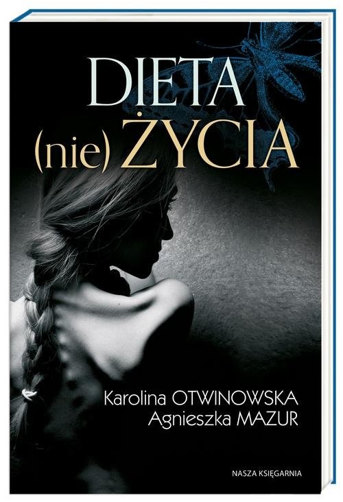 okładka Dieta (nie)życia książka | Agnieszka Mazur, Karolina Otwinowska