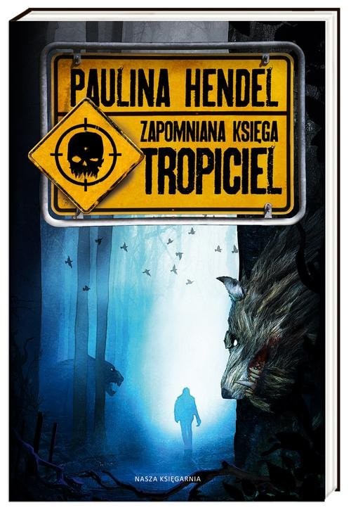 okładka Tropiciel. Zapomniana księga książka | Paulina Hendel