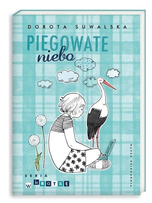 okładka Piegowate niebo książka | Dorota Suwalska