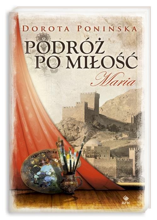 okładka Podróż po miłość 2. Maria książka | Dorota Ponińska