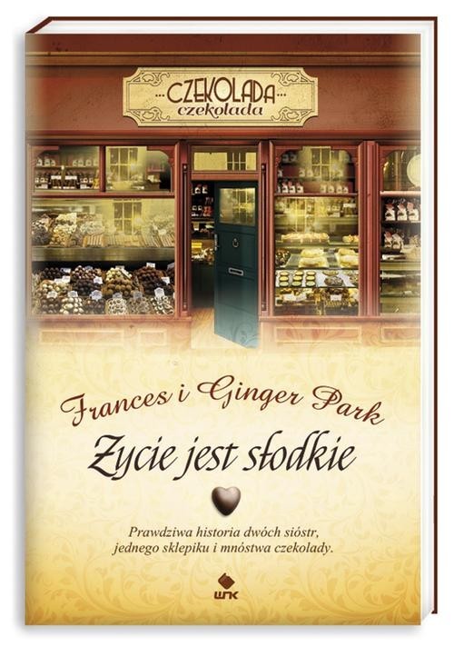 okładka Życie jest słodkie książka | Frances Park, Ginger Park