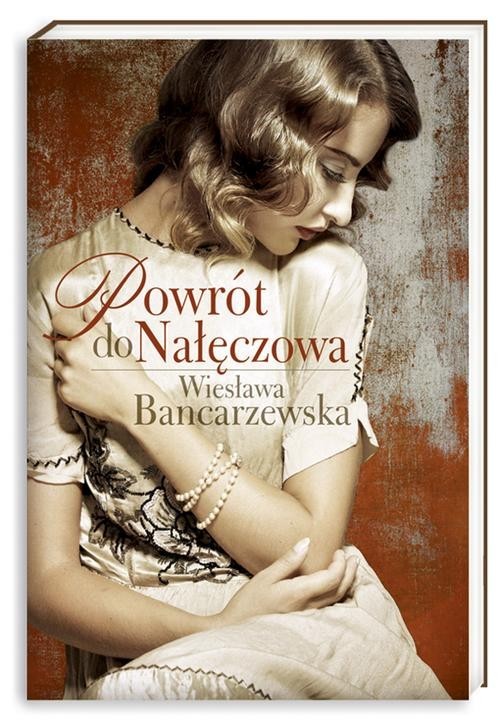 okładka Powrót do Nałęczowa książka | Wiesława Bancarzewska
