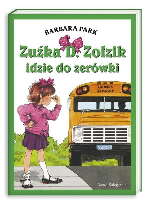 okładka Zuźka D. Zołzik idzie do zerówki książka | Barbara Park
