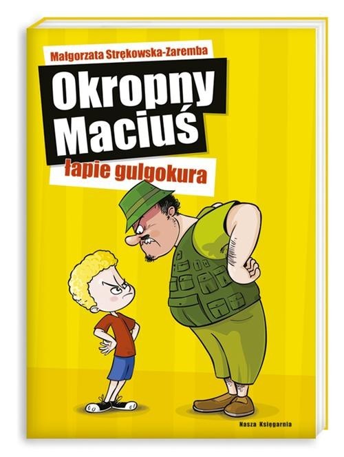 okładka Okropny Maciuś łapie gulgokura książka | Małgorzata Strękowska-Zaremba
