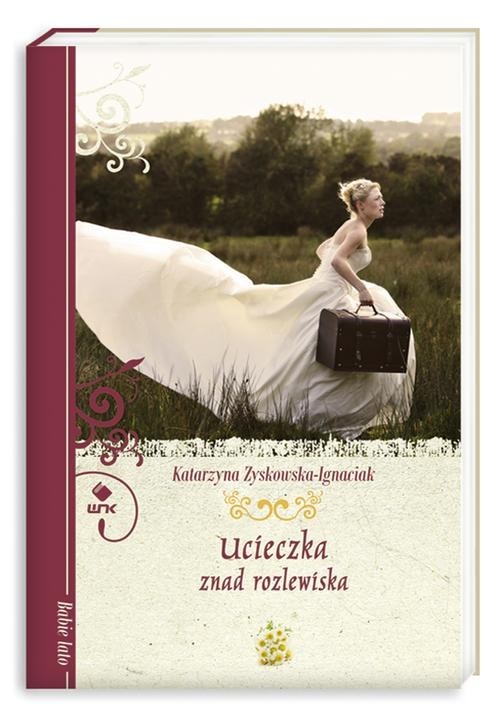 okładka Ucieczka znad rozlewiska książka | Katarzyna Zyskowska-Ignaciak