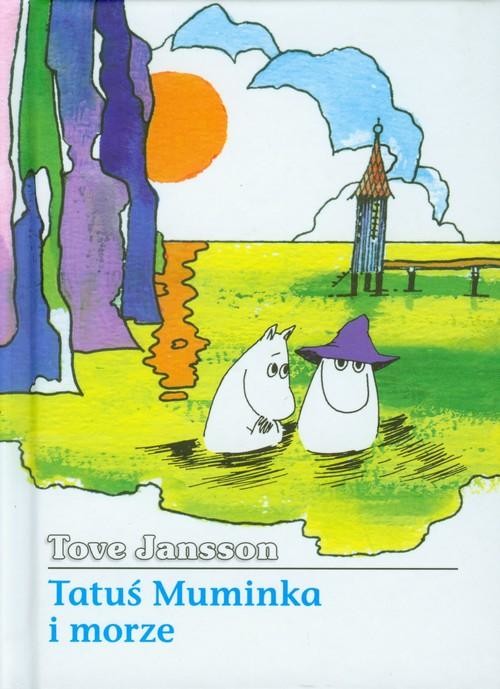 okładka Muminki. Tatuś Muminka i morze książka | Tove Jansson