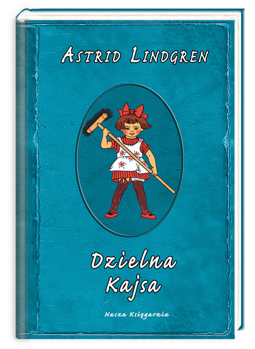 okładka Astrid Lindgren. Dzielna Kajsa książka | Astrid Lindgren