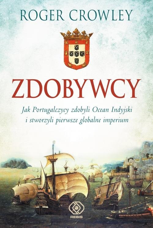 okładka Zdobywcy książka | Roger Crowley