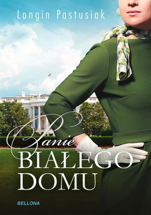 okładka Panie Białego Domu książka | Longin Pastusiak