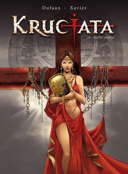okładka Krucjata. Słupy ognia książka | Jean Dufaux, Xavier Philippe