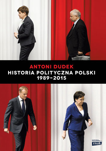 okładka Historia polityczna polski 1989-2015 książka | Antoni Dudek