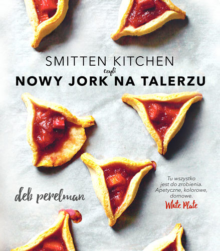 okładka Smitten Kitchen, czyli Nowy Jork na talerzu książka | Deb Perelman
