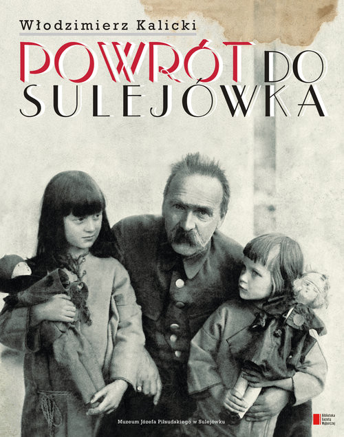 okładka Powrót do Sulejówka książka | Włodzimierz Kalicki