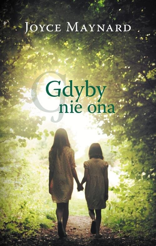 okładka Gdyby nie ona książka | Joyce Maynard
