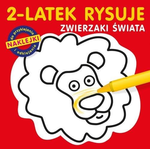 okładka 2 latek rysuje. Zwierzaki świata książka | Ludwik Cichy