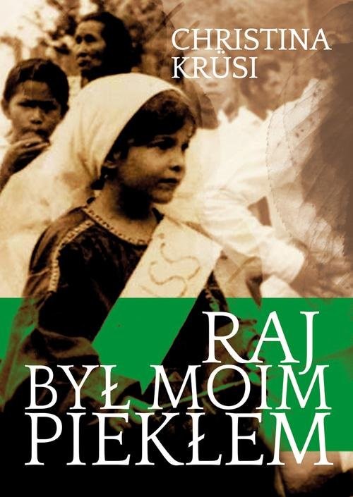 okładka Raj był moim piekłem książka | Christina Krüsi
