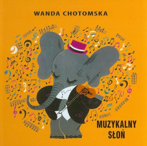okładka Muzykalny słoń książka | Wanda Chotomska
