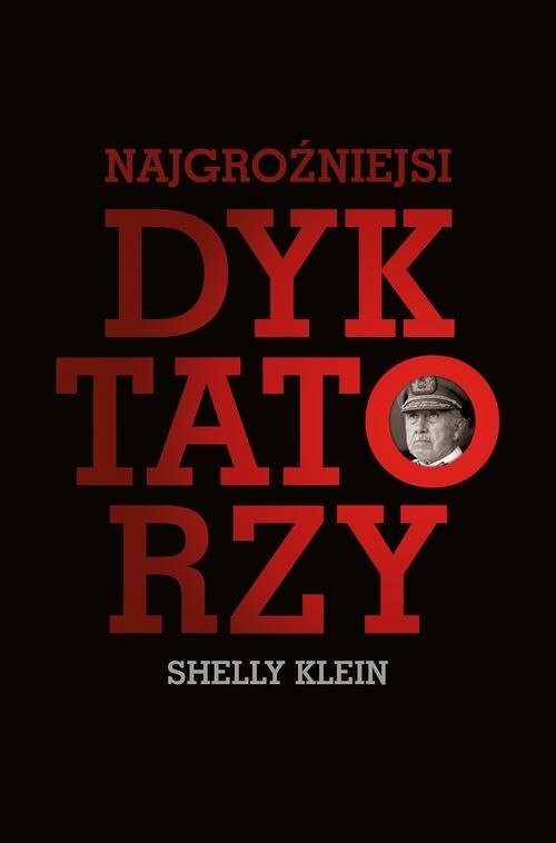 okładka Najgroźniejsi dyktatorzy książka | Shelly Klein
