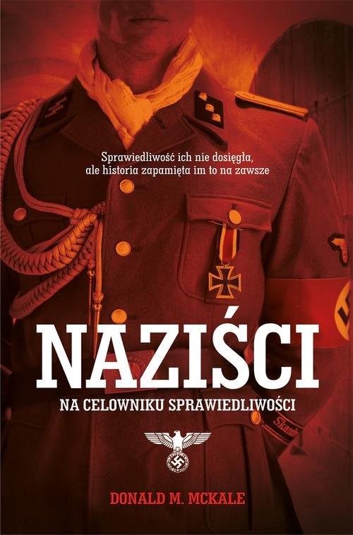 okładka Naziści. Na celowniku sprawiedliwości książka | McKale Donald