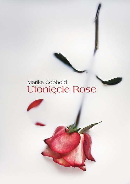 okładka Utonięcie Rose książka | Marika Cobbold