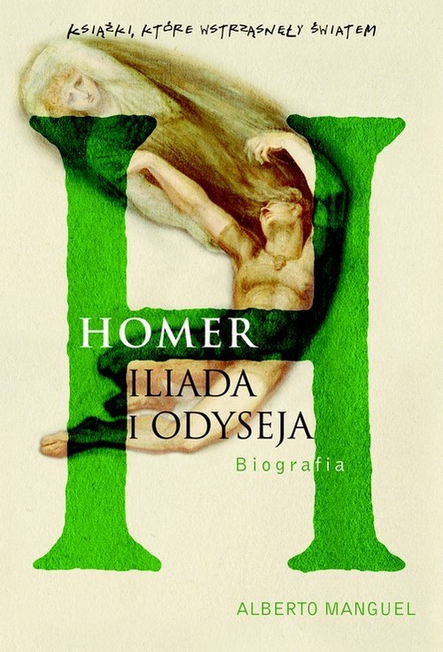 okładka Homer Iliada i Odyseja. Biografia książka | Alberto Manguel