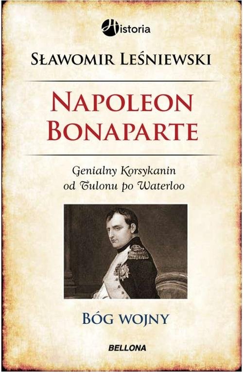 okładka Napoleon Bonaparte. Bóg wojny książka | Sławomir Leśniewski