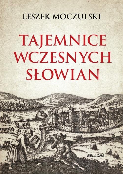 okładka Tajemnice wczesnych Słowian książka | Moczulski Leszek