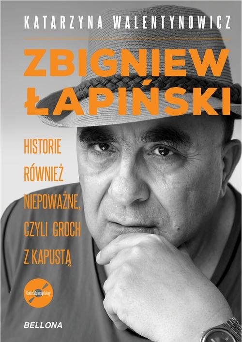 okładka Zbigniew Łapiński. Historie również niepoważne, czyli groch z kapustą książka | Walentynowicz Katarzyna