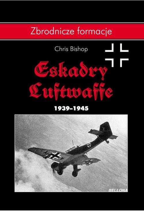 okładka Eskadry Luftwaffe 1939-1945 książka | Chris Bishop