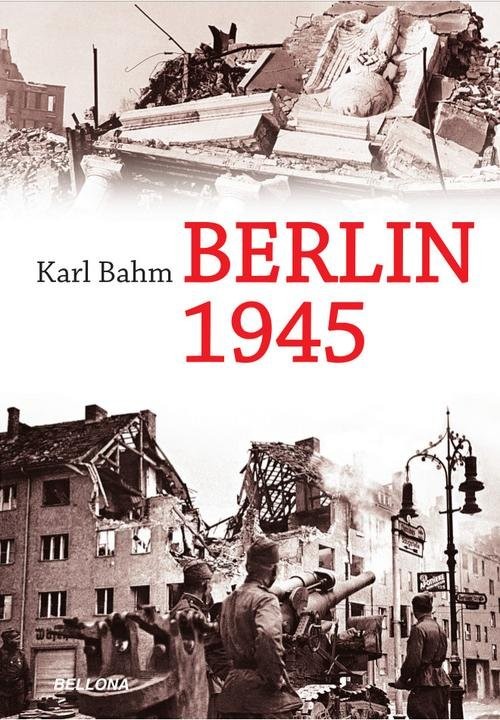 okładka Berlin 1945 książka | Bahm Karl